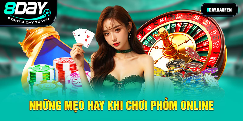 Những mẹo hay khi chơi phỏm online