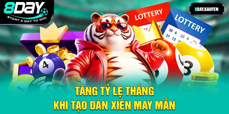 Tăng tỷ lệ thắng khi tạo dàn xiên may mắn