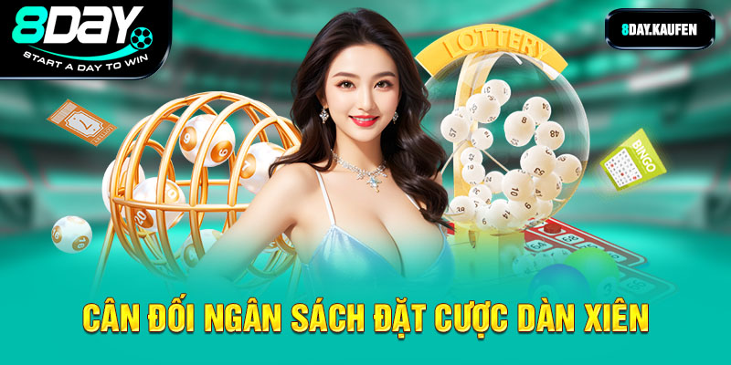 Cân đối ngân sách đặt cược dàn xiên