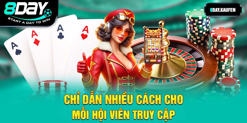 Chỉ dẫn nhiều cách cho mỗi hội viên truy cập