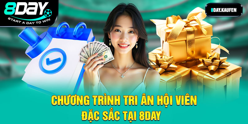 Chương trình tri ân hội viên đặc sắc tại 8Day