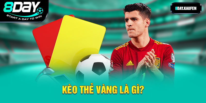 Kèo thẻ vàng là gì?