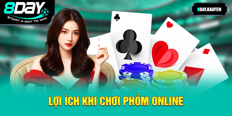 Lợi ích khi chơi phỏm online